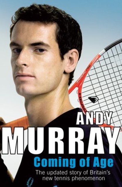 Coming Of Age, Andy Murray - Ebook - 9781407012681