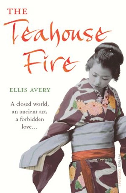 The Teahouse Fire, Ellis Avery - Ebook - 9781407013091