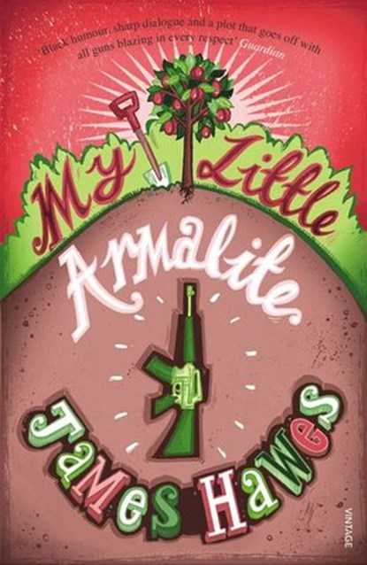 My Little Armalite, James Hawes - Ebook - 9781407014609