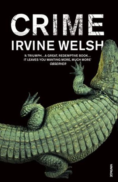 Crime, Irvine Welsh - Ebook - 9781407018041