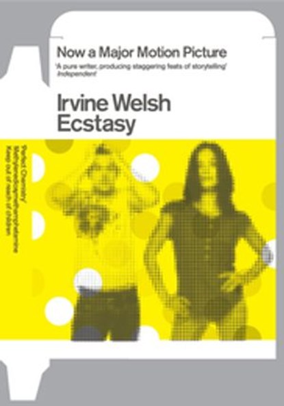 Ecstasy, Irvine Welsh - Ebook - 9781407018300