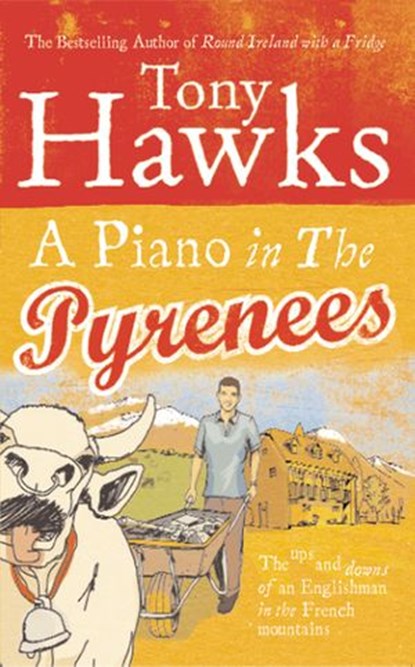 A Piano In The Pyrenees, Tony Hawks - Ebook - 9781407025551