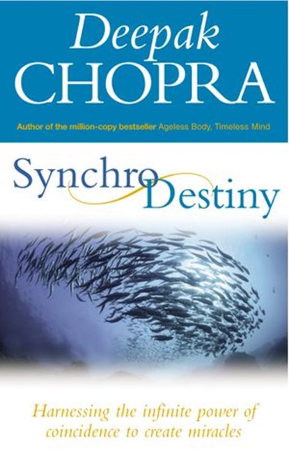 Synchrodestiny, Dr Deepak Chopra - Ebook - 9781407025681
