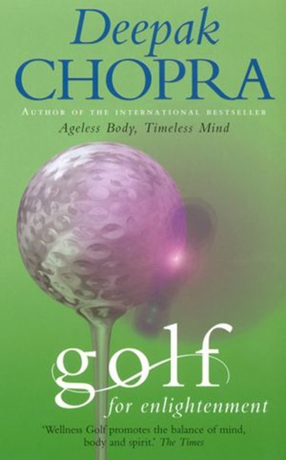 Golf For Enlightenment, Dr Deepak Chopra - Ebook - 9781407026350
