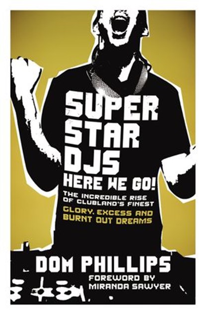 Superstar DJs Here We Go!, Dom Phillips - Ebook - 9781407026954