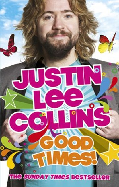 Good Times!, Justin Lee Collins - Ebook - 9781407029399