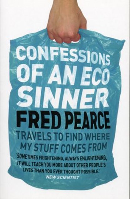 Confessions of an Eco Sinner, Fred Pearce - Ebook - 9781407033594