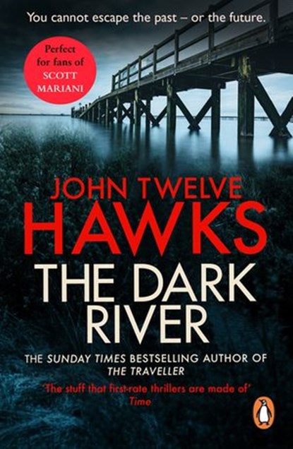 The Dark River, John Twelve Hawks - Ebook - 9781407038032