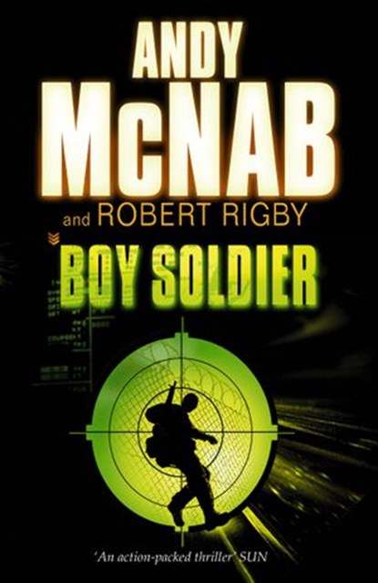 Boy Soldier, Robert Rigby ; Andy McNab - Ebook - 9781407046938