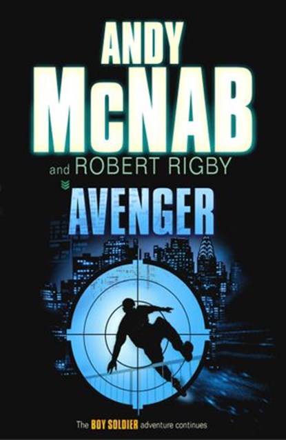 Avenger, Robert Rigby ; Andy McNab - Ebook - 9781407046976