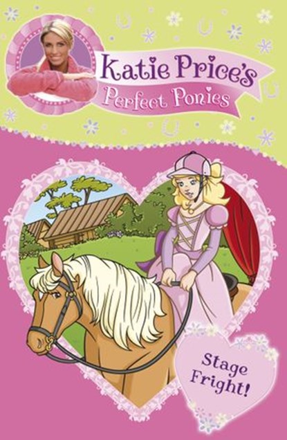 Katie Price's Perfect Ponies: Stage Fright!, Katie Price - Ebook - 9781407048116