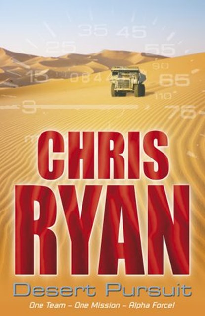 Alpha Force: Desert Pursuit, Chris Ryan - Ebook - 9781407049946