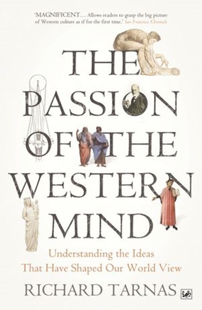 The Passion Of The Western Mind, Richard Tarnas - Ebook - 9781407053998