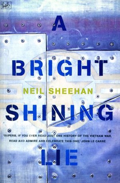 A Bright Shining Lie, Neil Sheehan - Ebook - 9781407063904