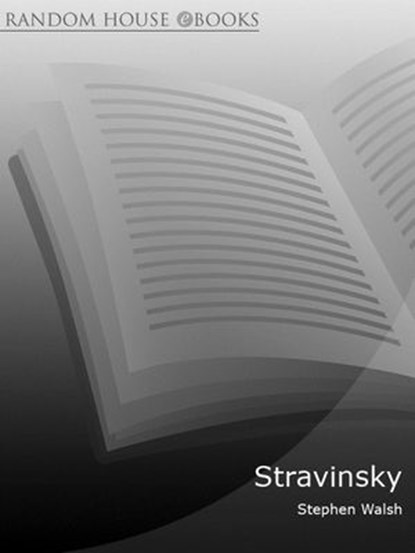 Stravinsky (Volume 2), Stephen Walsh - Ebook - 9781407064482