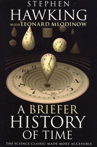 A Briefer History of Time, Leonard Mlodinow ; Stephen Hawking - Ebook - 9781407066790