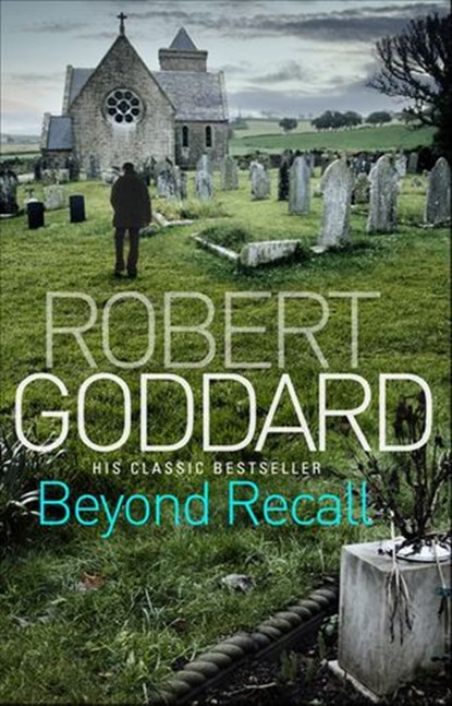Beyond Recall, Robert Goddard - Ebook - 9781407068152