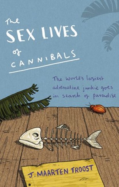 The Sex Lives Of Cannibals, J Maarten Troost - Ebook - 9781407069203