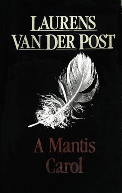 A Mantis Carol, Sir Laurens Van Der Post - Ebook - 9781407072913