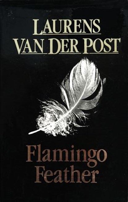 Flamingo Feather, Sir Laurens Van Der Post - Ebook - 9781407073002