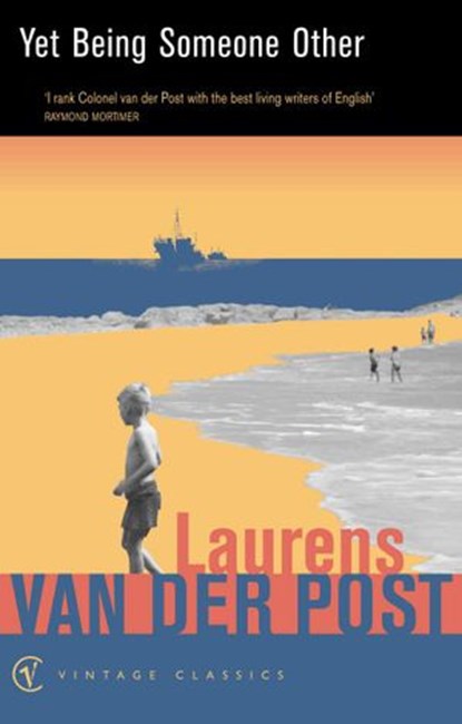 Yet Being Someone Other, Sir Laurens Van Der Post - Ebook - 9781407073248
