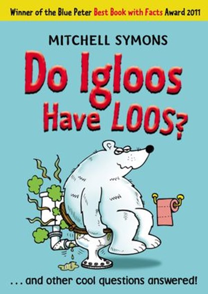 Do Igloos Have Loos?, Mitchell Symons - Ebook - 9781407077697