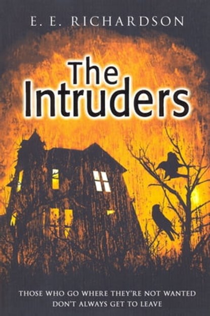 The Intruders, E E Richardson - Ebook - 9781407077789
