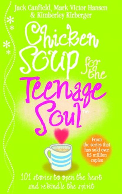 Chicken Soup For The Teenage Soul, Jack Canfield ; Mark Victor Hansen - Ebook - 9781407080802