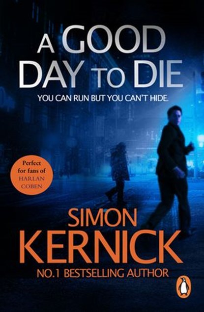 A Good Day To Die, Simon Kernick - Ebook - 9781407084459