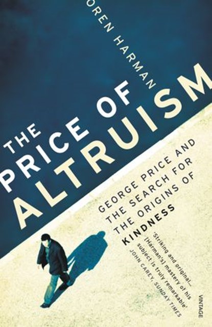 The Price Of Altruism, Oren Harman - Ebook - 9781407085241