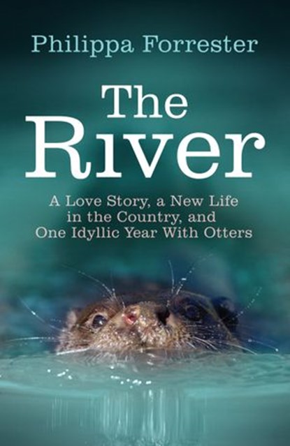 The River, Philippa Forrester - Ebook - 9781407089089