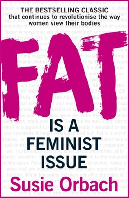 Fat Is A Feminist Issue, Susie Orbach - Ebook - 9781407089928