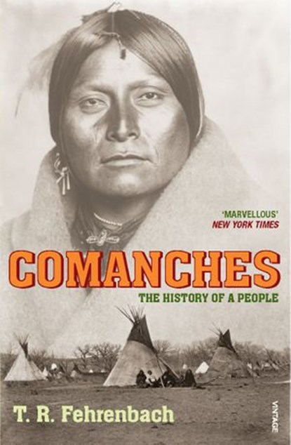 Comanches, T R Fehrenbach - Ebook - 9781407091228