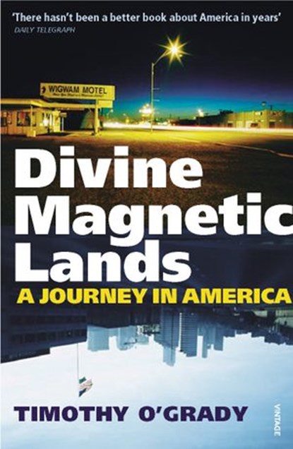 Divine Magnetic Lands, Timothy O'Grady - Ebook - 9781407092904
