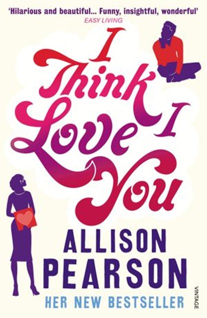I Think I Love You, Allison Pearson - Ebook - 9781407092980