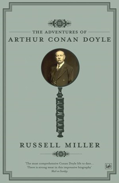 The Adventures of Arthur Conan Doyle, Russell Miller - Ebook - 9781407093086