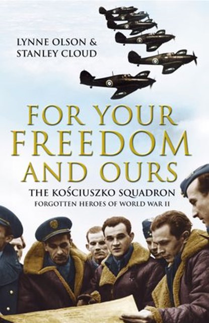 For Your Freedom and Ours, Lynne Olson ; Stanley Cloud - Ebook - 9781407096636