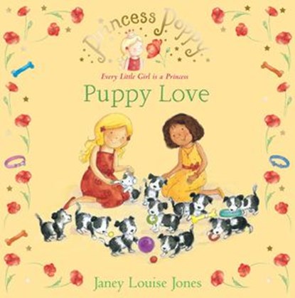 Princess Poppy: Puppy Love, Janey Louise Jones - Ebook - 9781407098159