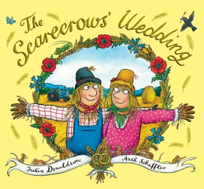 xhe Scarecrows' Wedding, Julia Donaldson - Gebonden Gebonden - 9781407144412