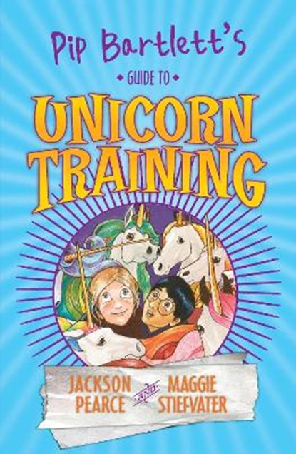 Pip bartlett's guide to unicorn training, jackson pearce - Paperback - 9781407148663