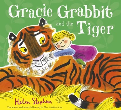 Gracie Grabbit and the Tiger, Helen Stephens - Paperback - 9781407158044