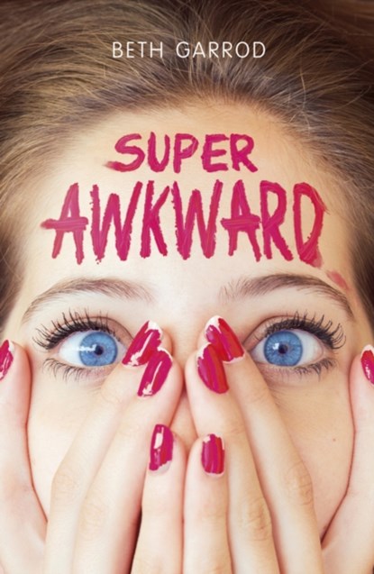 Super Awkward, Beth Garrod - Paperback - 9781407166407
