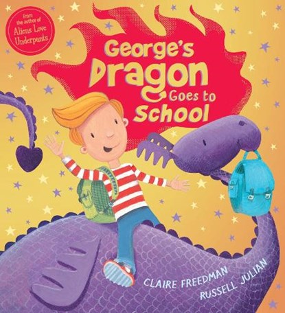 George's Dragon Goes to School, FREEDMAN,  Claire - Paperback - 9781407167046