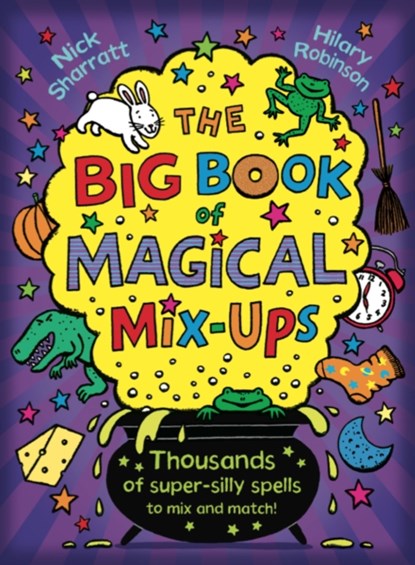 The Big Book of Magical Mix-Ups, Nick Sharratt ; Hilary Robinson - Paperback - 9781407174082