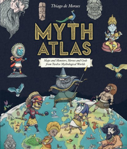Myth Atlas, Thiago de Moraes - Gebonden - 9781407178134