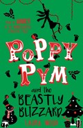 Poppy Pym and the Beastly Blizzard | Laura Wood | 