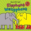 Elephant Wellyphant | Nick Sharratt | 