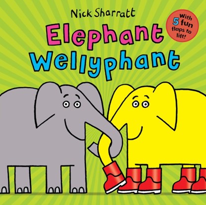 Elephant Wellyphant, Nick Sharratt - Gebonden - 9781407189451