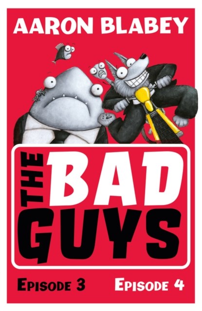 The Bad Guys: Episode 3&4, Aaron Blabey - Paperback - 9781407191805