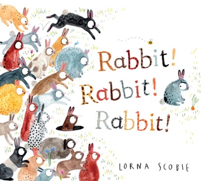 Rabbit! Rabbit! Rabbit!, Lorna Scobie - Paperback - 9781407192499